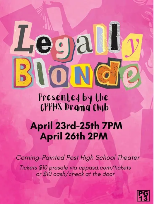 Legally Blonde – CPPHS Drama Club, Corning-Painted Post High School Theater, April 23–26 2026